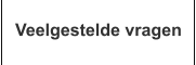 Veelgestelde vragen