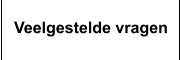 Veelgestelde vragen